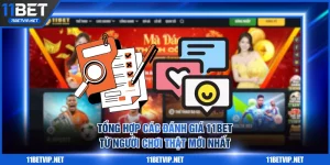 Đánh giá 11BET từ người chơi thật