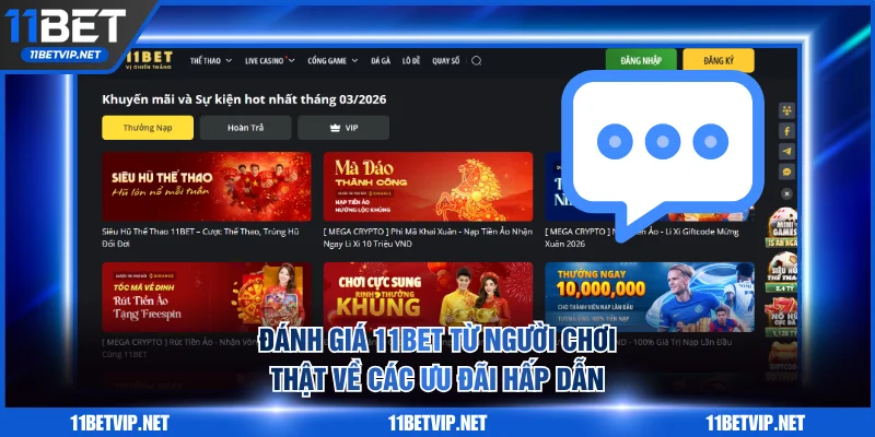 Đánh giá 11BET từ người chơi thật về các ưu đãi hấp dẫn