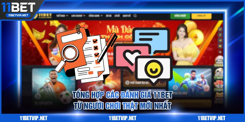 Đánh giá 11BET từ người chơi thật
