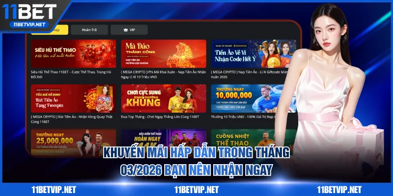 Khuyến mãi hấp dẫn trong tháng 03/2026 bạn nên nhận ngay